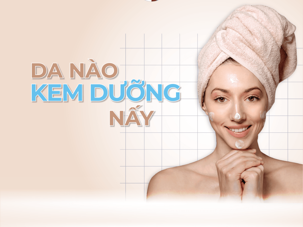 Review kem dưỡng ẩm phù hợp theo loại&nbsp;da